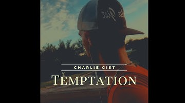 Charlie Gist - Temptation ( Official Audio ) Prod. JakeBCMusic | New Christian Rap Hip Hop Song 2021