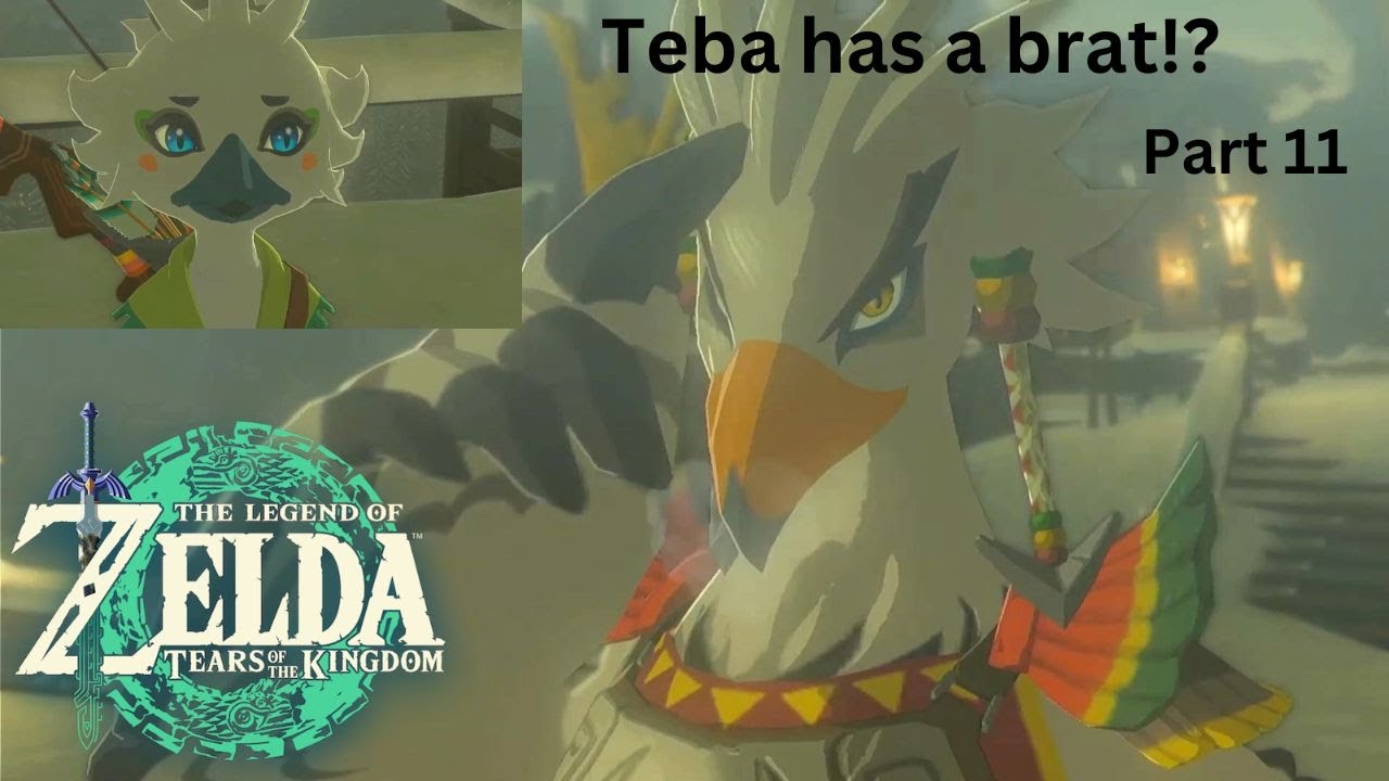 Legend of Zelda Tears of the Kingdom Playthrough Part 11-Teba has a son ...