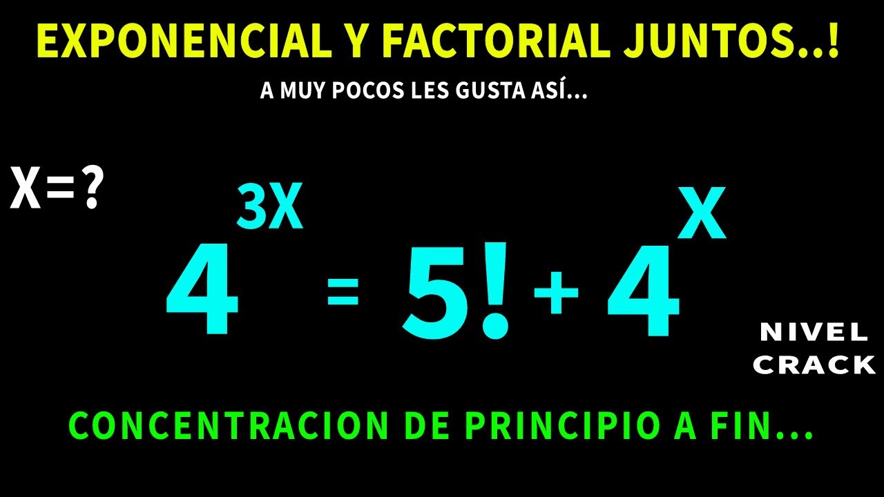 La ecuación exponencial que pocos pueden resolver.  Factorial y exponencial Juntos