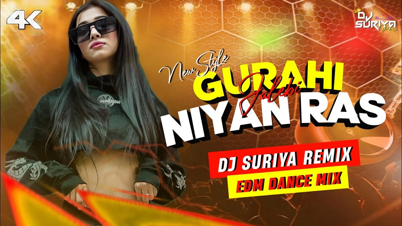 GURAHI JALEBI NIYAN RAS TAPKE REMIX | EDM DANCE MIX | DJ SURIYA REMIX