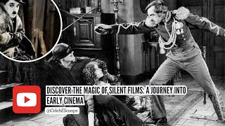 DISCOVER THE MAGIC OF SILENT FILMS: A Journey into Early Cinema