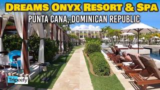 Dreams Onyx Resort & Spa, Punta Cana, Dominican Republic