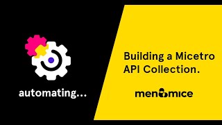 Building a Micetro API Collection