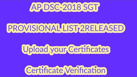 AP DSC-2018 SGT 2nd PROVISIONAL LIST RELEASED|Upload your Certificates| Certificate Verification