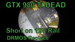 GTX 980 TI Tot  Kurzschluss/Short DRMOS - Defekt Reparatur