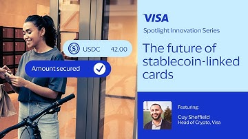 Visa Spotlight: The future of stablecoin-linked cards