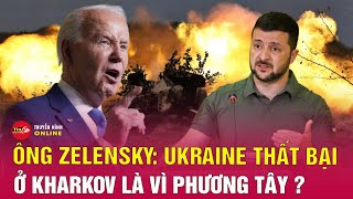 Tổng thống Zelensky tiết lộ lý do Ukraine thất bại ở Kharkov | Cập nhật chiến sự Nga Ukraine 17\/5