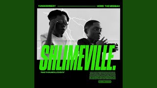 Celebrity SHLIMEVILLE (feat. YungkiddReezy) Profile