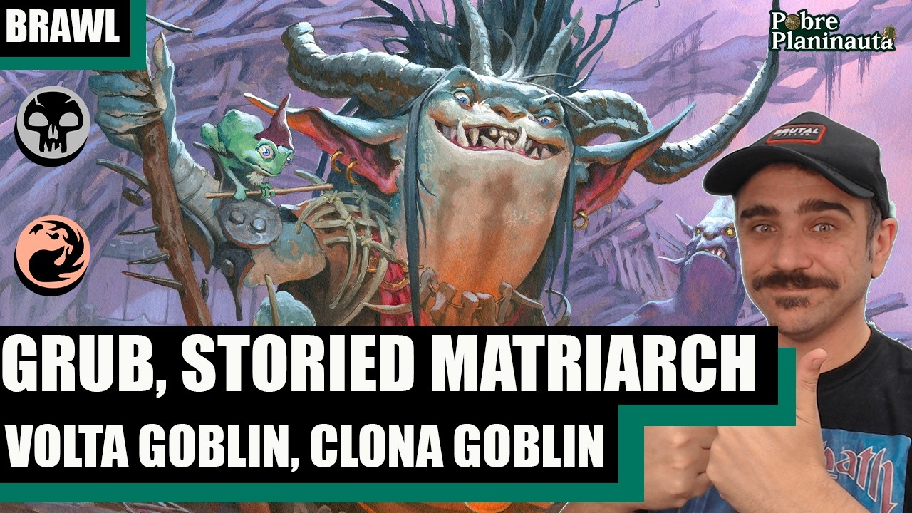 GOBLINS INTERMINÁVEIS - Grub, Storied Matriarch - MTG Arena Brawl