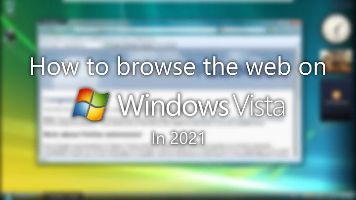 How to browse the web on Windows Vista in 2021