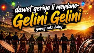 Dawet  Geriya li Meydane -Gelini Gelini Yapay Zeka Halay
