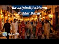 Rawalpindi Saddar Bazar Walking Tour.