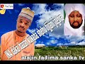 Sabuwar kasidar alajin fadima sanka ta shek ahmad tijjani