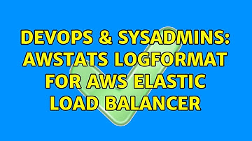 DevOps & SysAdmins: AWStats LogFormat for AWS Elastic Load Balancer (3 Solutions!!)