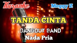 Tanda cinta - Meggy Z Karaoke Dangdut band nada Pria