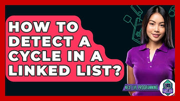 How To Detect A Cycle In A Linked List? - Next LVL Programming