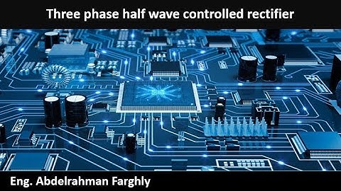 Three-phase half wave controlled rectifier