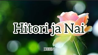 DEEN - Hitori ja Nai (Romaji/English)