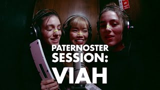 viah: Paternoster Session