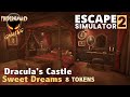 ESCAPE SIMULATOR 2 Sweet Dreams DRACULA'S CASTLE / All Tokens Location Darkest Puzzle - Achievement