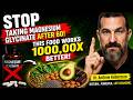🔥STOP Taking Magnesium Glycinate After 60! This Food Work 1000,00X Better💪||  Dr Andrew Huberman