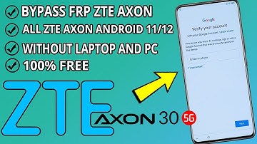 Bypass FRP ZTE Axon 30 5G | How To Remove Google Account zte axon Android 11 / 12 Without PC
