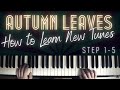 How to Learn New Tunes (Autumn Leaves) │ Jazz Piano Lesson #32