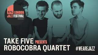 Take Five Presents: Robocobra Quartet | EFG London Jazz Festival 2020