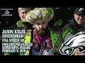 JASON KELCE FULL UNEDITED SPEECH  - PHILADELPHIA EAGLES SUPER BOWL PARADE [2.8.18]