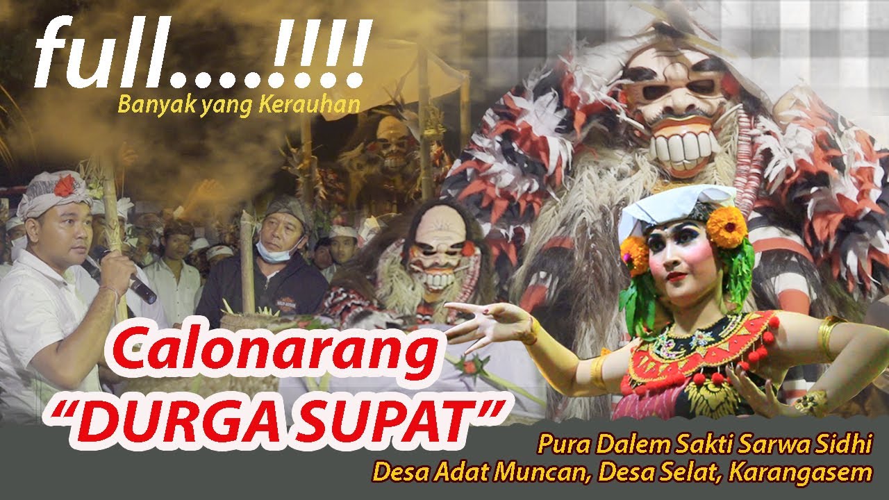 FULL CALONARANG DURGA SUPAT || Pura Dalem Sakti Sarwa Sidhi Desa Muncan