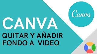 Quitar fondo a un VIDEO en CANVA | Tutorial Español 2023 | Canvia el fondo a un video