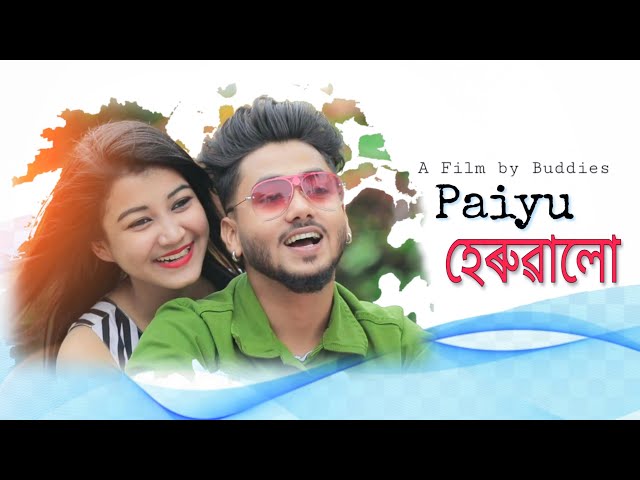 Paiyu Heruwalu - পাইও হেৰুৱালো | Assamese Short Film Heart Touching Love Story | Buddies class=