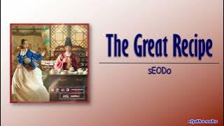 sEODo (서도) – 철인시대 (위대한 레시피) (The Great Recipe) [Mr. Queen OST Part 6] [Rom|Eng Lyric]