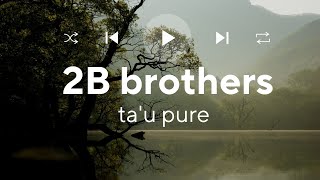 Zouk Love - 2B Brothers - Tau Pure 2K23