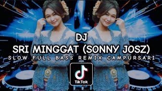 DJ CAMPURSARI SRI MINGGAT (SONNY JOSZ)