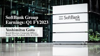 SoftBank Group Earnings : Q1 FY2023 by Yoshimitsu Goto