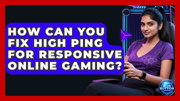 How Can You Fix High Ping For Responsive Online Gaming? - Blue Button Gaming