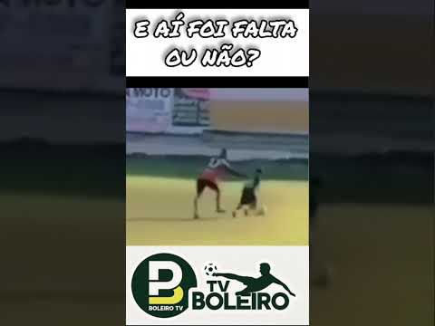 E AÍ FOI FALTA OU NÃO NESSE LANCE? #futebol #soccer #futbol #football #jogador #boleiro #boleirotv