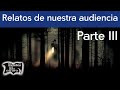 Historias de nuestra audiencia III | Relatos del lado oscuro