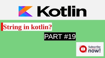String in Kotlin | Part 19
