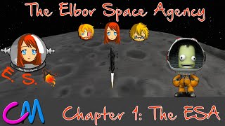 CM: Kerbal Space Program  -S1- The ESA - Chapter 1