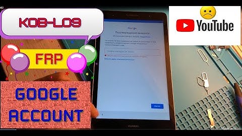Huawei KOB-L09 FRP google account удалить