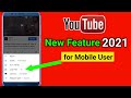 Youtube New Feauture for Mobile Users in 2021