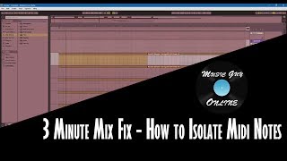How to Isolate Midi Notes - 3 Minute Mix Fix