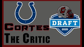 Cortes The Critic Indianapolis Colts Draft 2025 Recap