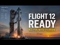 SpaceX Is READY For Starship Flight 12! Here's All You Need To Know!