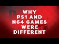 Why PS1 and N64 Games Were Different