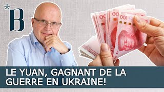 Le Yuan Gagnant De La Guerre En Ukraine?