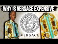 Why Is Versace So Expensive?