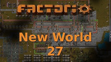 Factorio [0.12] Playthrough ~ New World ~ 27